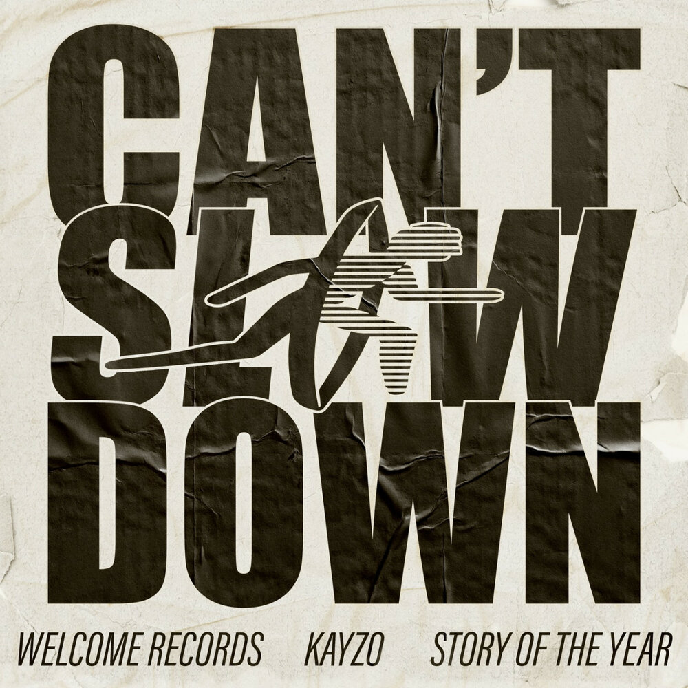 Can't Slow Down - Kayzo, Story Of The Year