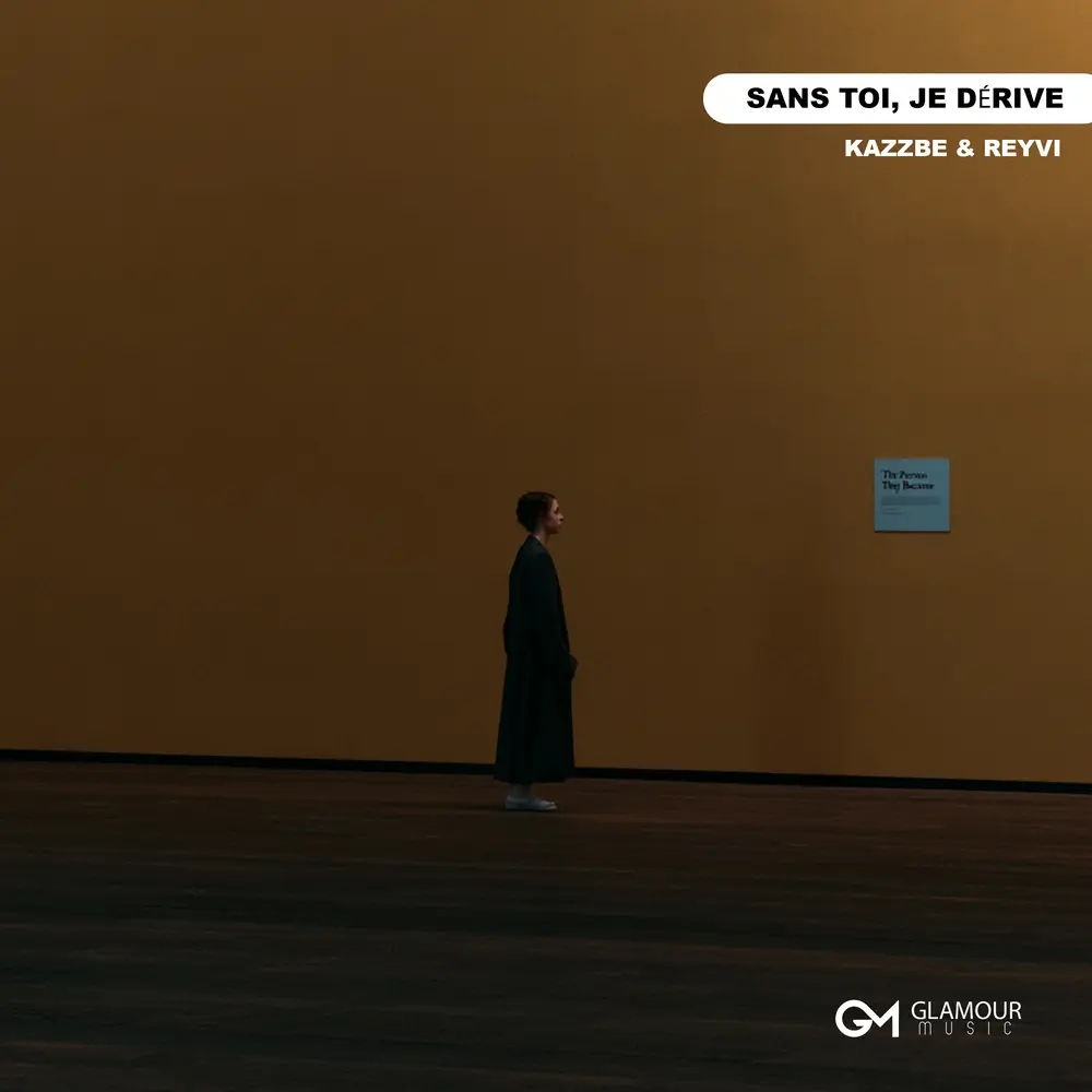 Sans Toi, Je Dérive - KAZZBE, REYVI