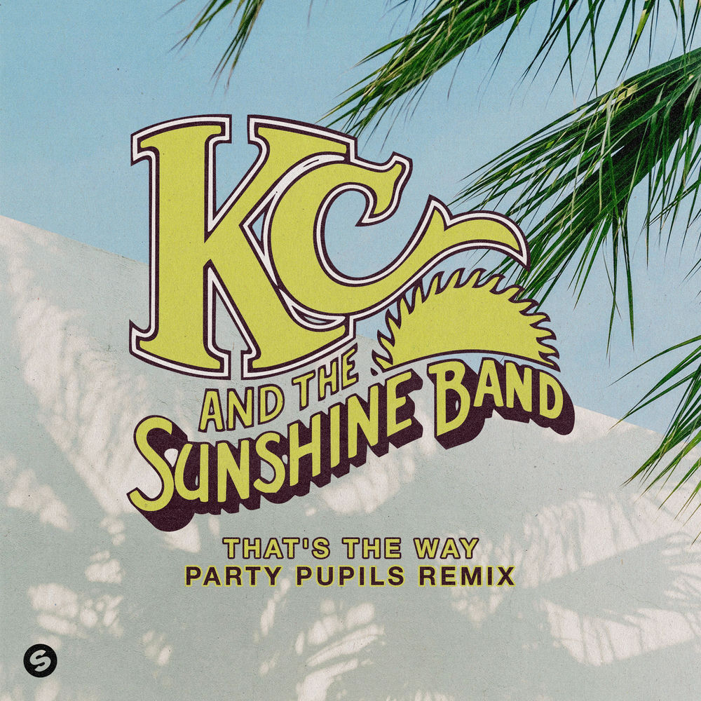 KC & The Sunshine Band feat. Party Pupils - That's The Way (Party Pupils Remix)