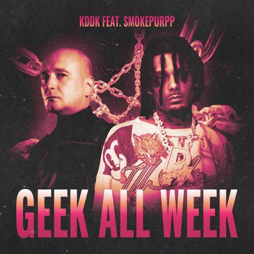KDDK - Geek All Week (feat. Smokepurpp)