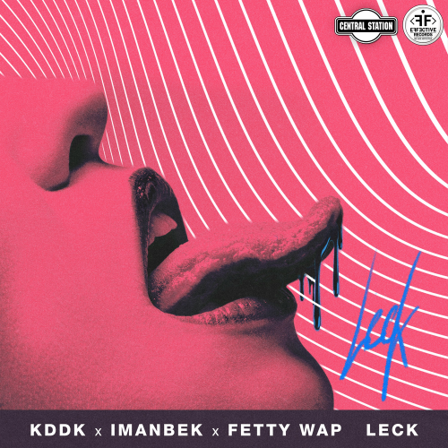 KDDK & Imanbek & Fetty Wap - Leck