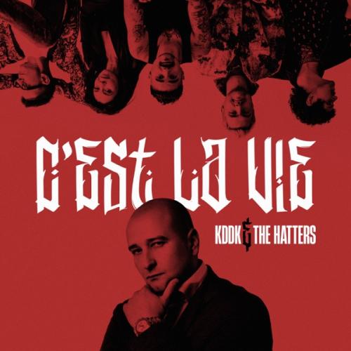 KDDK & The Hatters - C'est La Vie