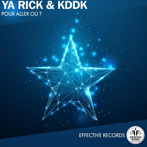 KDDK & Ya Rick - Pour Aller Ou
