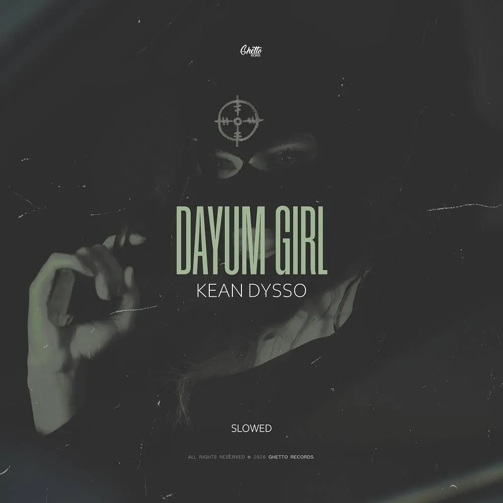 Dayum Girl - KEAN DYSSO