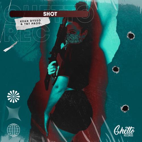Shot - Kean Dysso feat. BT Prod.