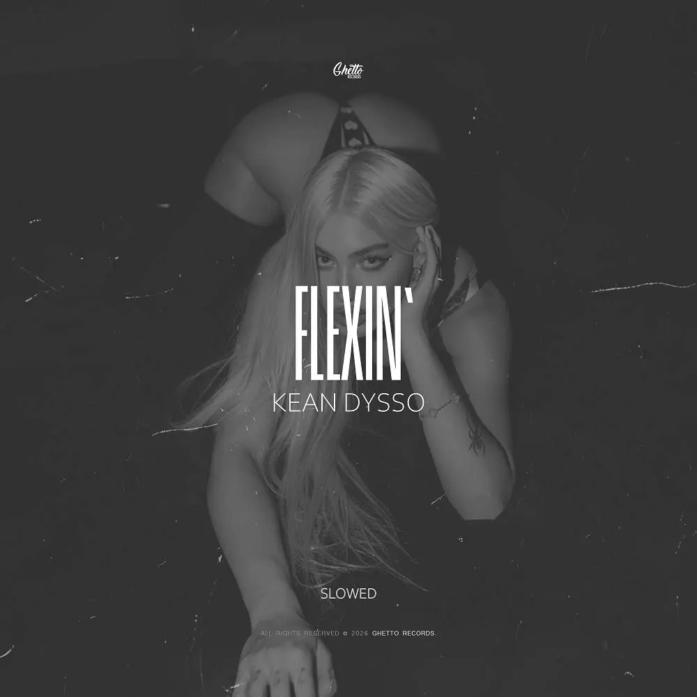 Flexin' (Slowed) - KEAN DYSSO