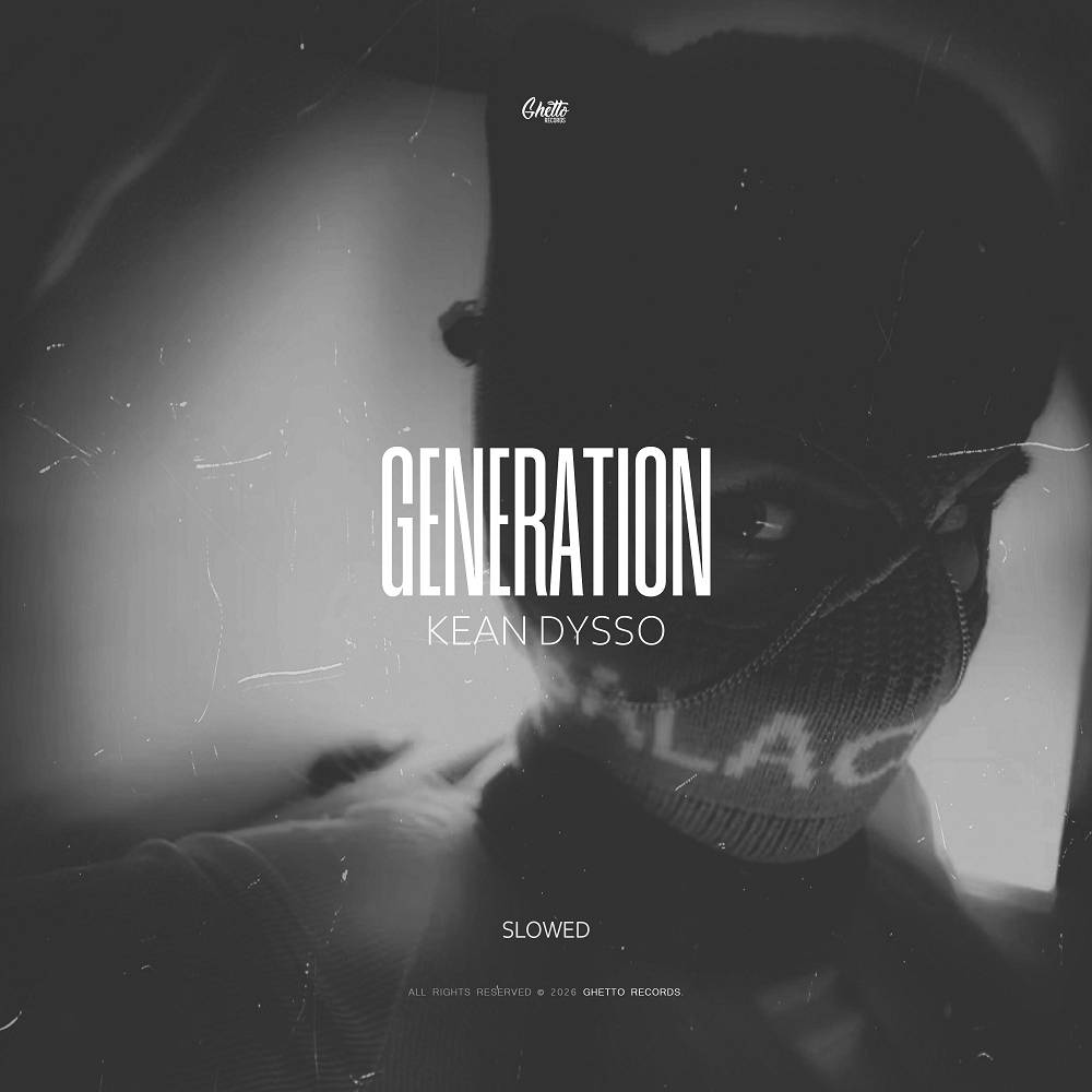 Generation (Slowed) - KEAN DYSSO
