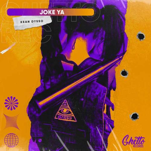 KEAN DYSSO, Ghetto - JOKE YA