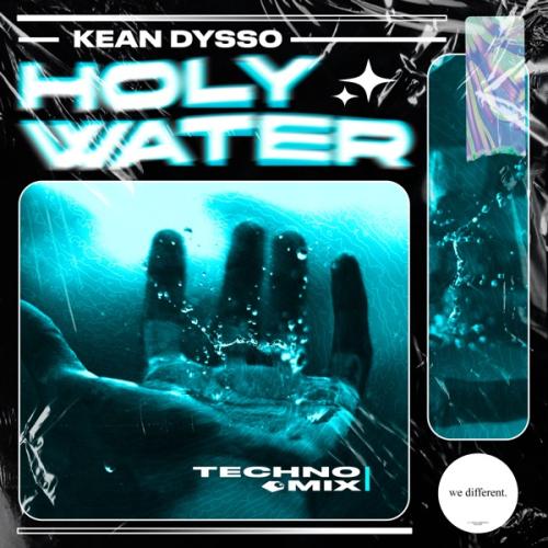 KEAN DYSSO - Holy Water (Techno Mix)