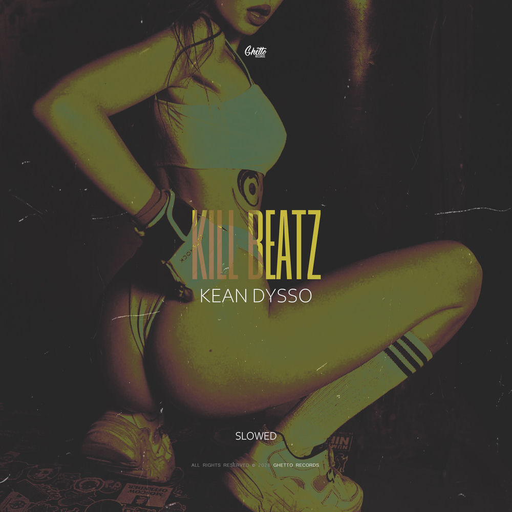 Kill Beatz (Slowed) - KEAN DYSSO