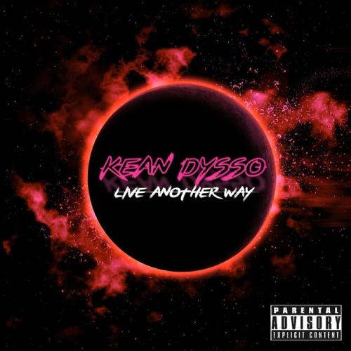 KEAN DYSSO - Live Another Way