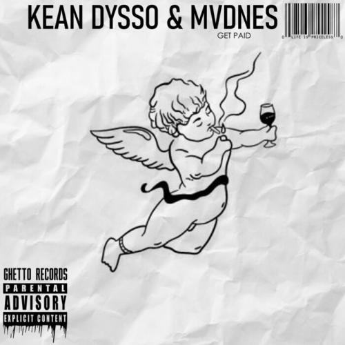 Get Paid - KEAN DYSSO & MVDNES