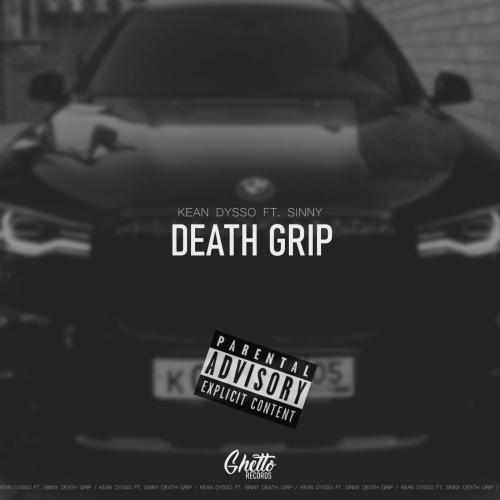 DEATH GRIP - KEAN DYSSO & Sinny
