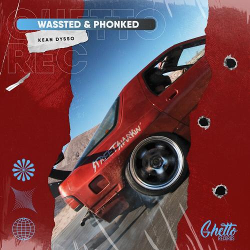 Wassted & Phonked - KEAN DYSSO