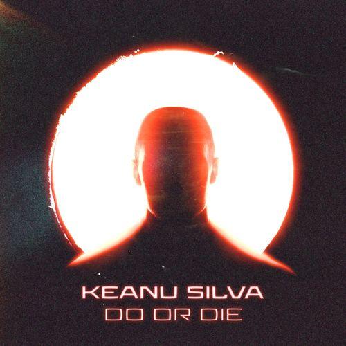 Do Or Die - Keanu Silva