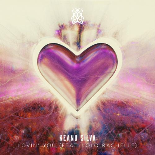 Lovin You - Keanu Silva feat. Lolo Rachelle