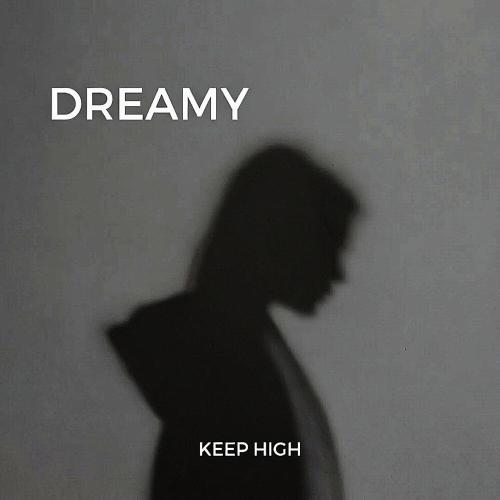Keep High - Dreamy (Original Mix)