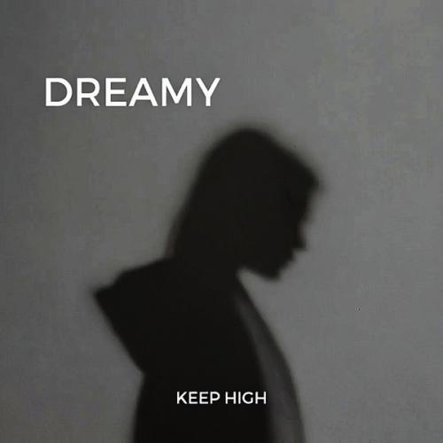 Dreamy - Keep High
