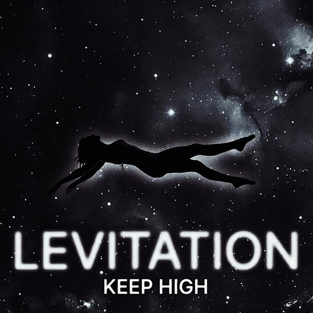 Levitation - Keep High