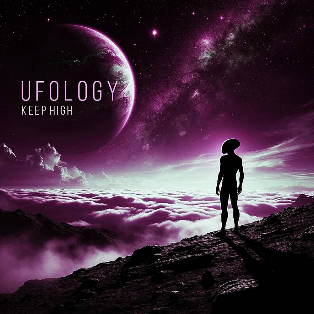 Ufology - Keep High