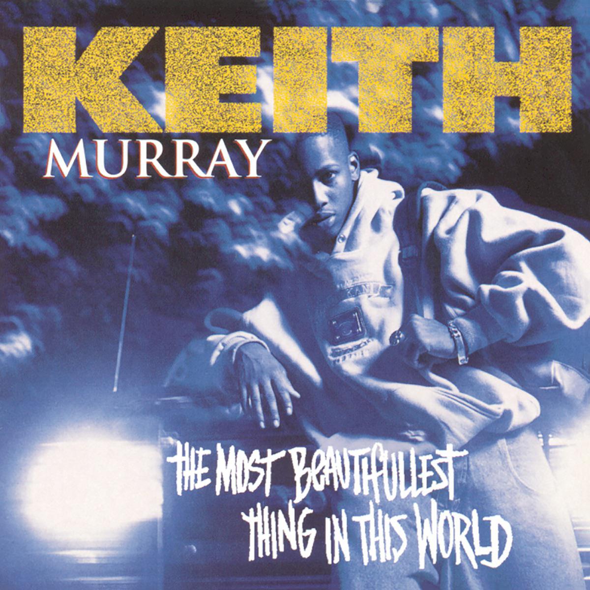 The Most Beautifullest Thing In This World - Keith Murray