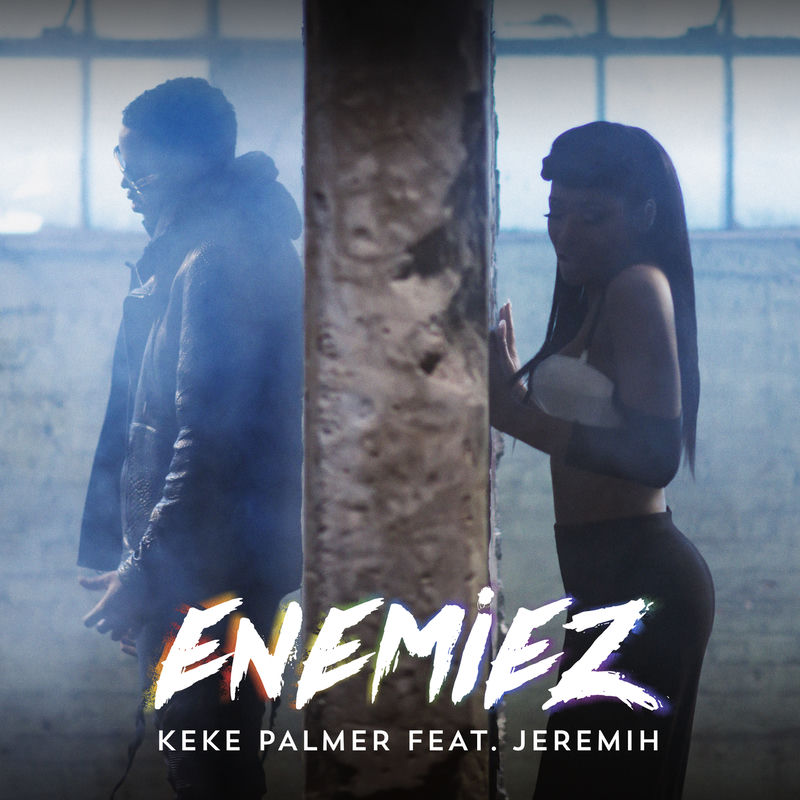 Enemiez - Keke Palmer feat. Jeremih