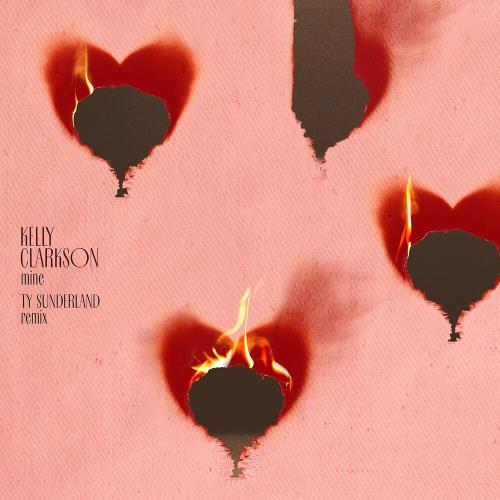 Kelly Clarkson - Mine (Ty Sunderland Remix)