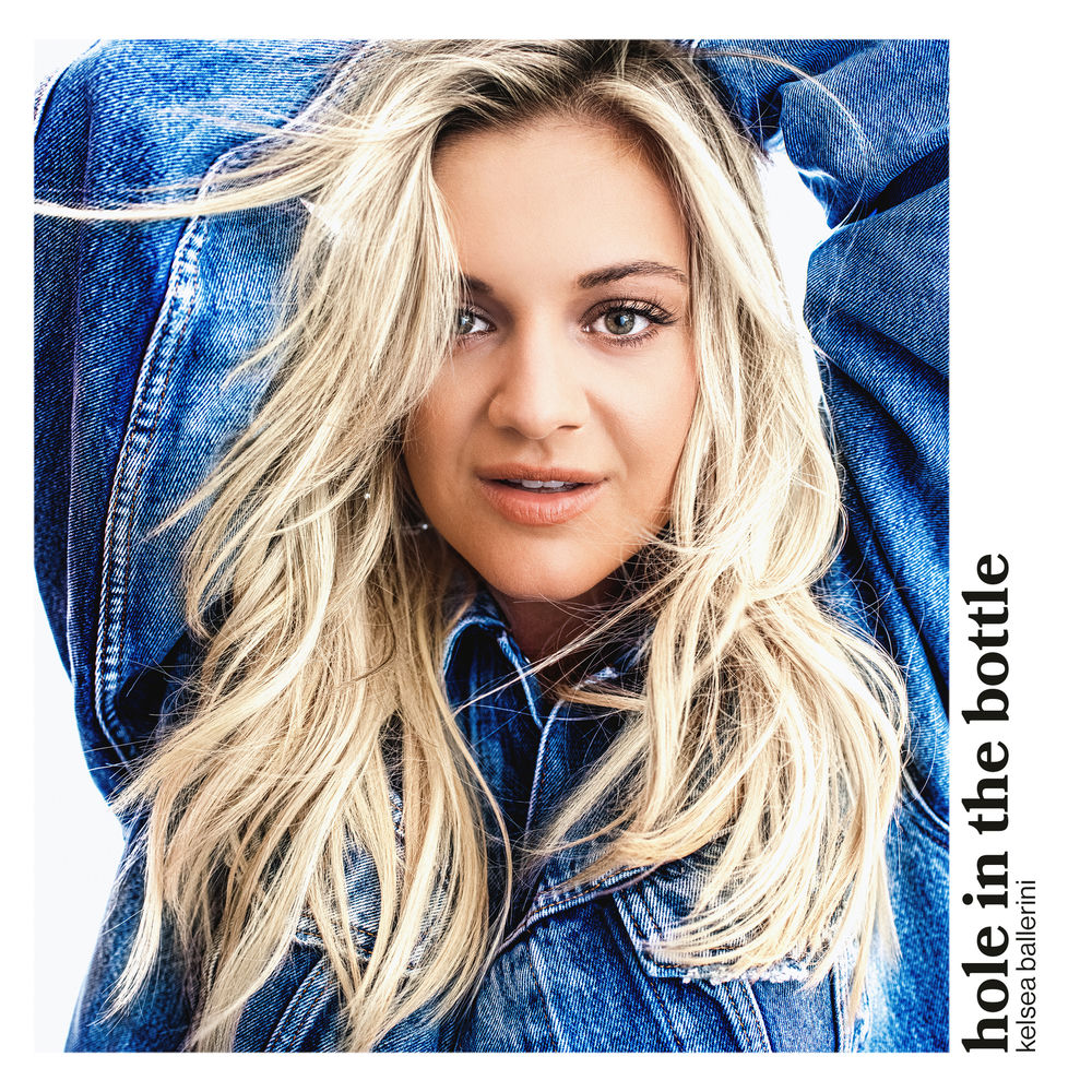 Hole In The Bottle - Kelsea Ballerini