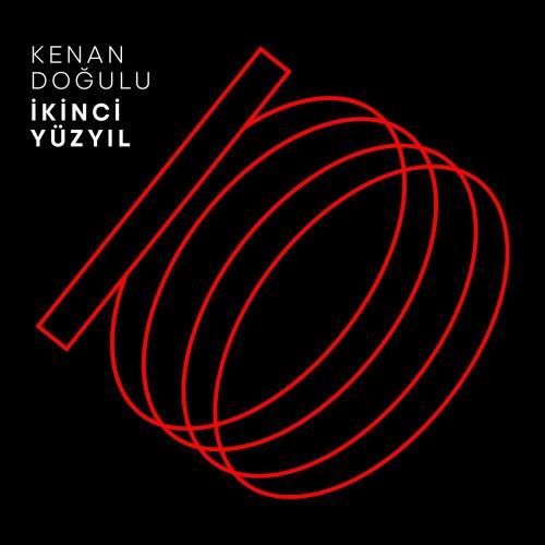 İkinci Yüzyıl - Kenan Dogulu