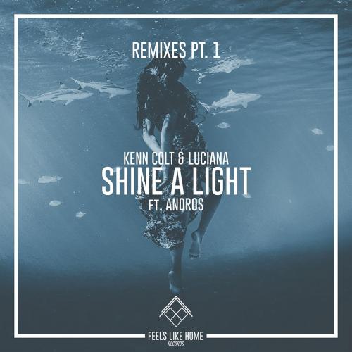 Kenn Colt & Luciana & Andros - Shine a Light (Vip Mix)