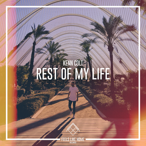 Kenn Colt - Rest of My Life