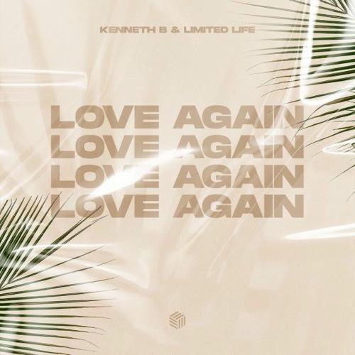 Kenneth B & Limited Life - Love Again