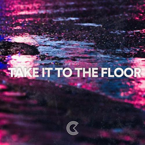 KENO - Take It to the Floor