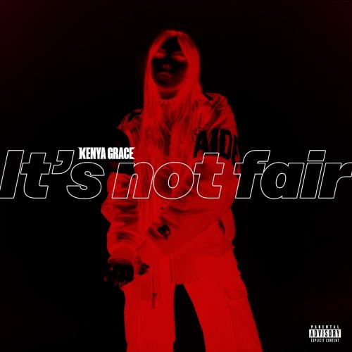Kenya Grace - It's Not Fair