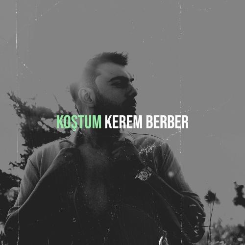 Koştum - Kerem Berber