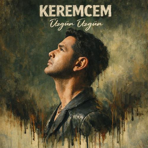 Üzgün Üzgün - Keremcem