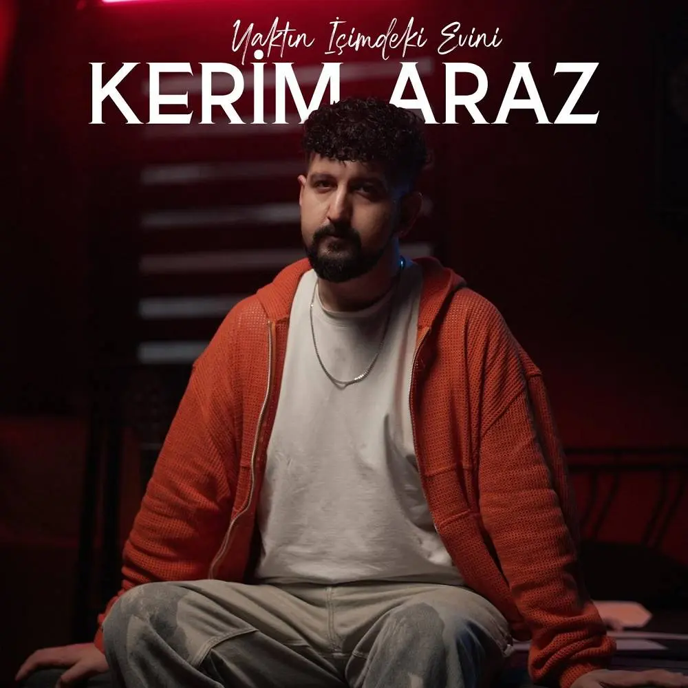 Yaktın İçimdeki Evini - Kerim Araz