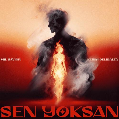 Kerim Delibalta & Mil Savior - Sen Yoksan