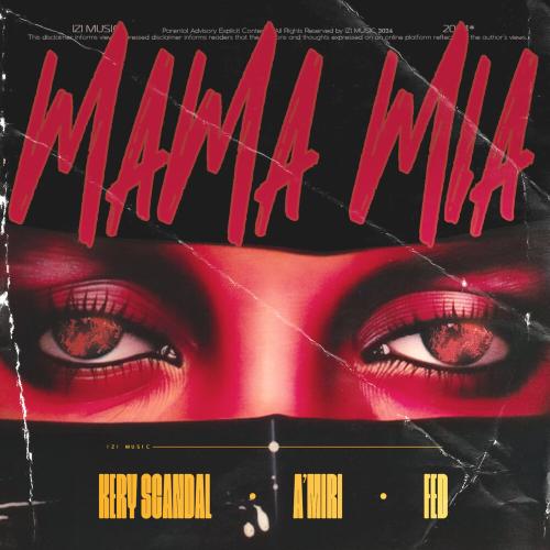Mama Mia - Kery Scandal, A’MIRI,FED