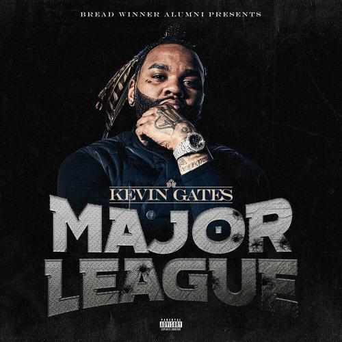 Major League - Kevin Gates