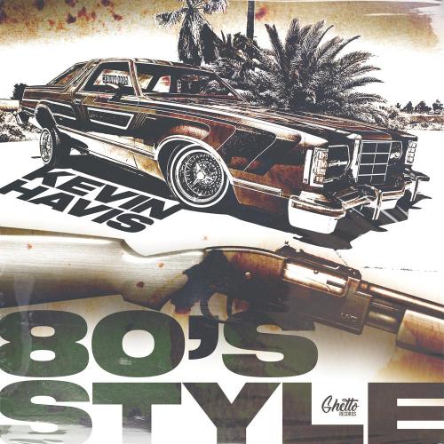 80's Style - Kevin Havis