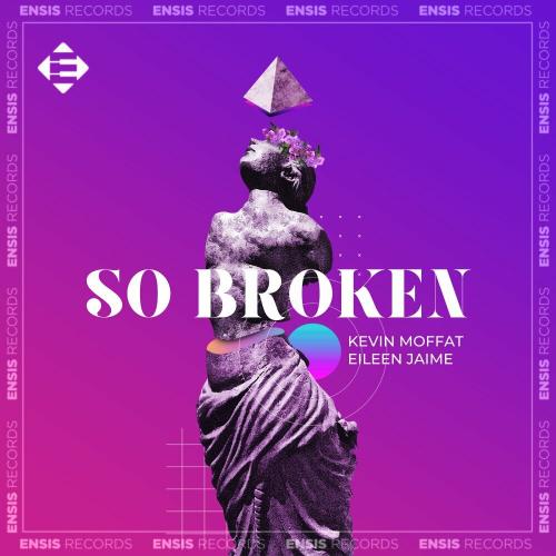 Kevin Moffat & Eileen Jaime - So Broken