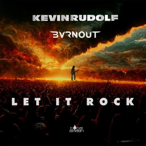 Kevin Rudolf & Bvrnout - Let It Rock [Explicit]