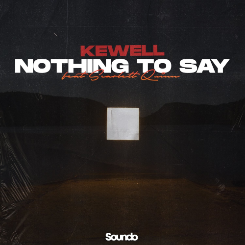 kewell feat. Scarlett Quinn - Nothing to Say