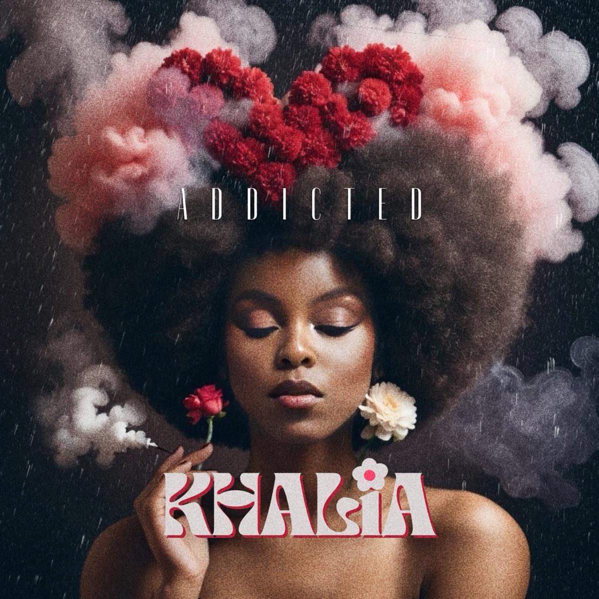 Addicted - Khalia