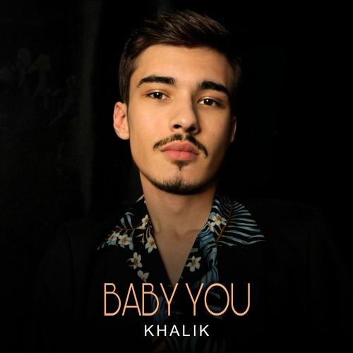 Baby You - Khalik