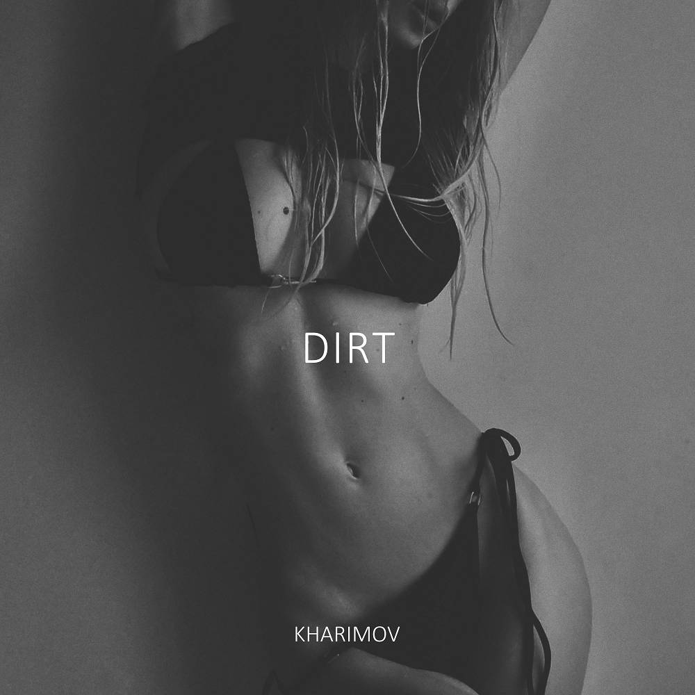 Dirt - Kharimov