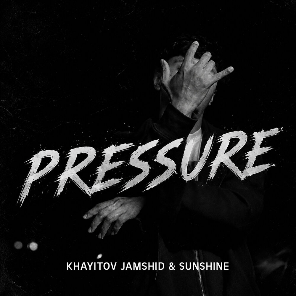 Pressure - Khayitov Jamshid & SunShine