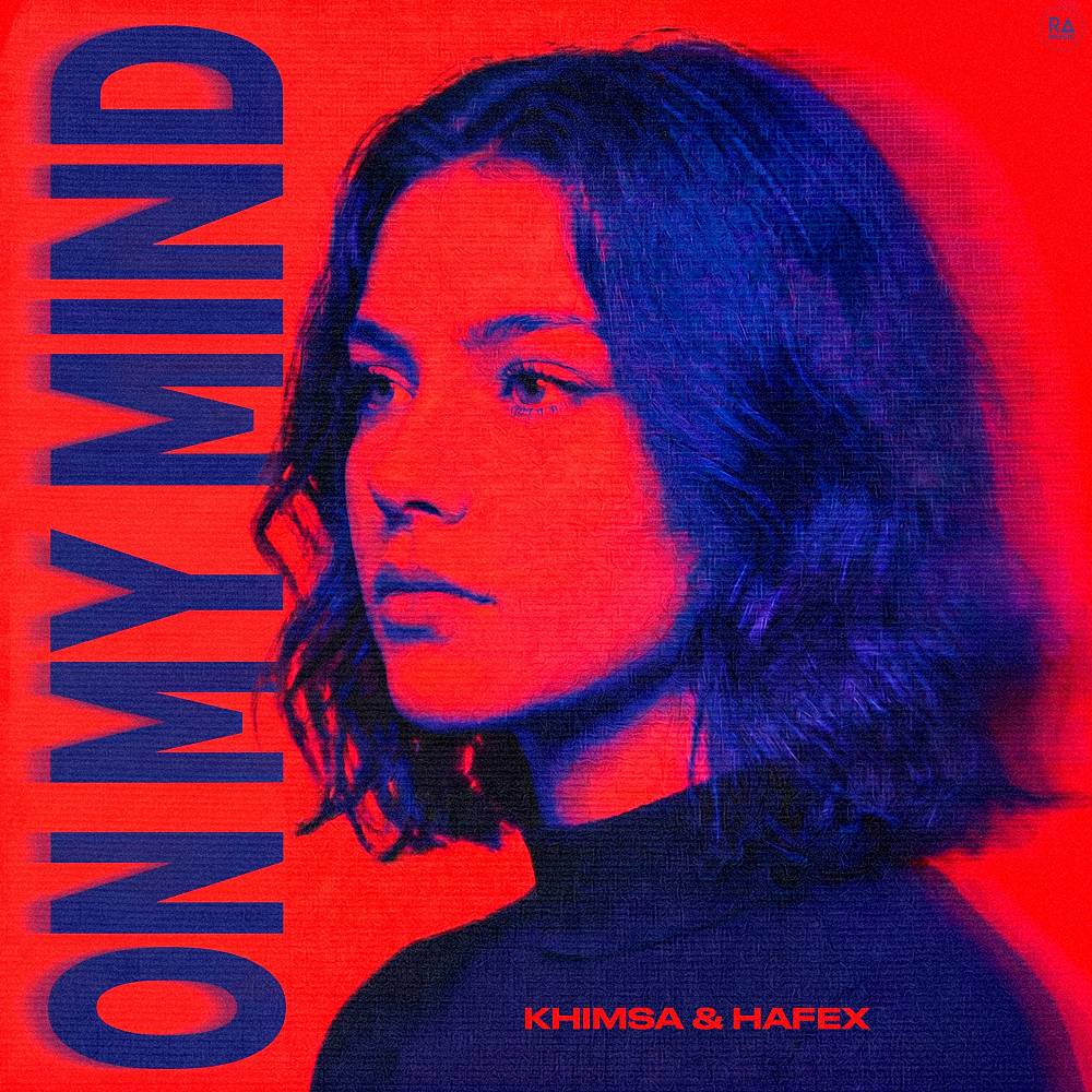 On My Mind - KHIMSA & Hafex