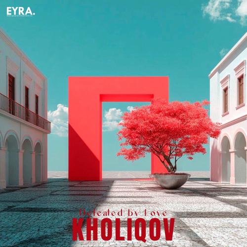 Kholiqov - Defeated By Love